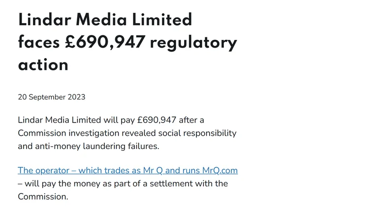Safe online casinos UK: Gambling Commission notice of 20 September 2023, Lindar Media Limited trading as Mr Q faces £690,947 regulatory action